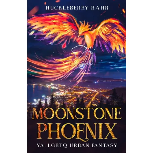 Moonstone Phoenix: YA: LGBTQ Urban Fantasy