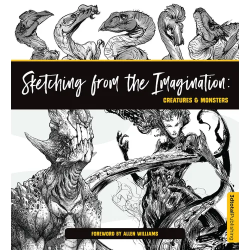 Sketching from the Imagination: Creatures & Monsters