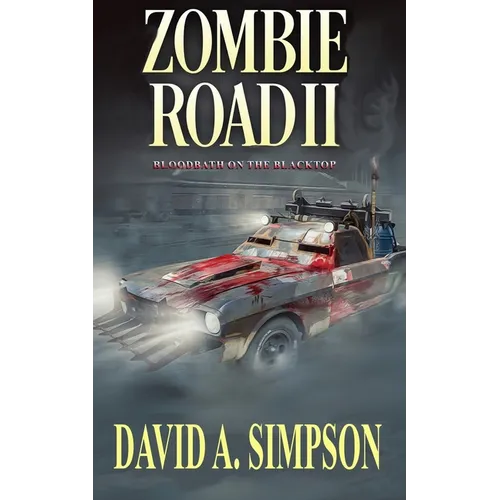 Zombie Road II: Bloodbath on the Blacktop