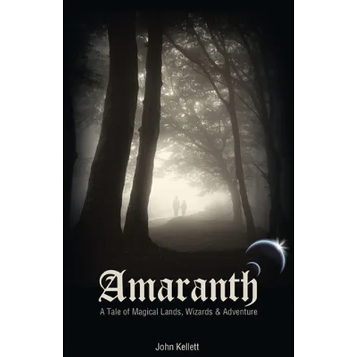 Amaranth: A Tale of Magical Lands, Wizards and Adventure.
