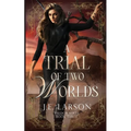 A Trial of Two Worlds