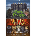 The Cats of Cthulhu & The Kitten in Yellow