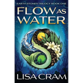 Flow As Water: A Parallel Worlds Sci-Fi Adventure (Book 1 Earth Stones Trilogy)