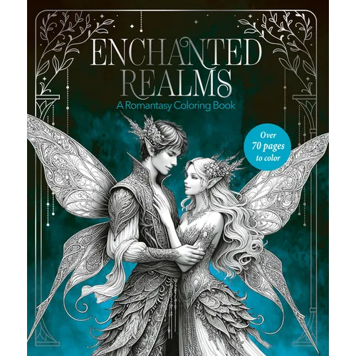 Enchanted Realms: A Romantasy Coloring Book