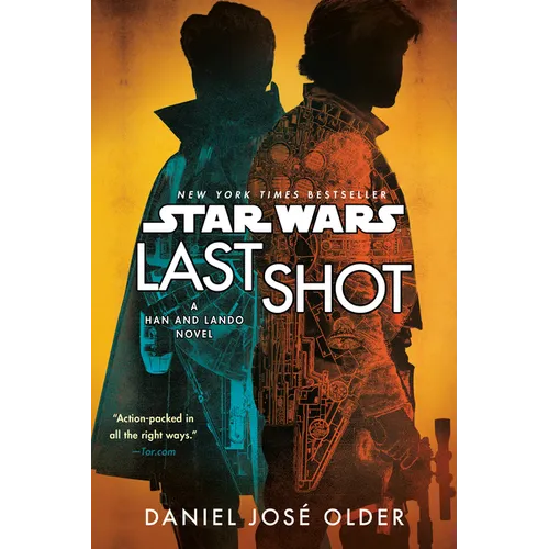 Last Shot (Star Wars): A Han and Lando Novel