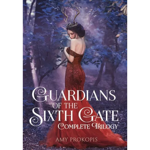 Guardians of the Sixth Gate Complete Trilogy
