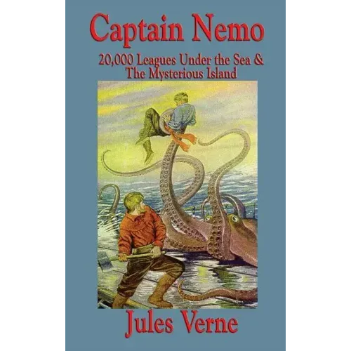 Captain Nemo: 20,000 Leagues Under the Sea and the Mysterious Island