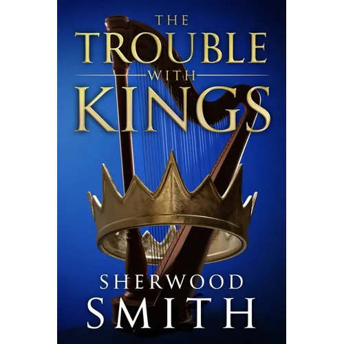 The Trouble With Kings