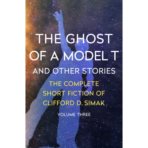 The Ghost of a Model T: And Other Stories