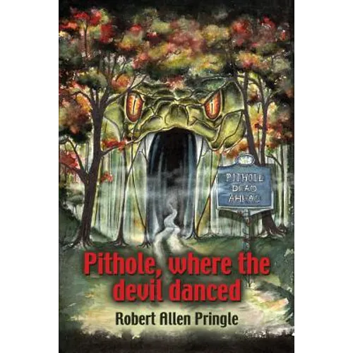 Pithole: Where the Devil Danced