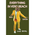 Everything in Vero Beach was Eaten