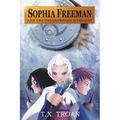 Sophia Freeman and the Underground Warriors (Book 5)