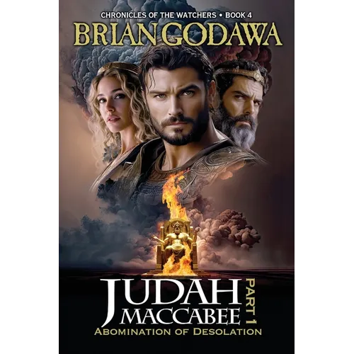 Judah Maccabee - Part 1: Abomination of Desolation