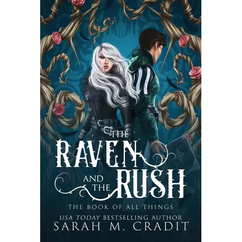The Raven and the Rush: The Book of All Things