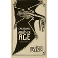 Creatures of Another Age: Classic Visions of Prehistoric Monsters