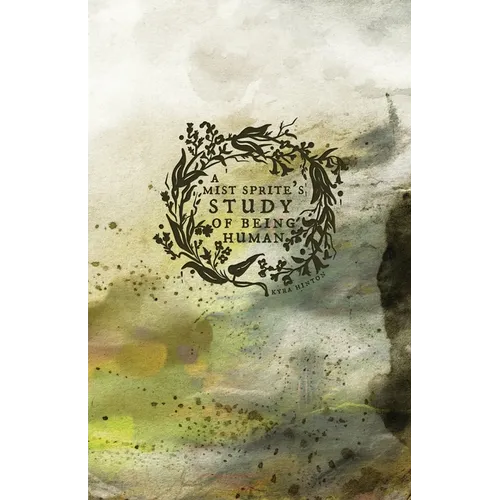 A Mist Sprite's Study of Being Human