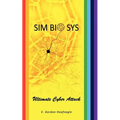 SIMbiosys: Ultimate Cyber Attack