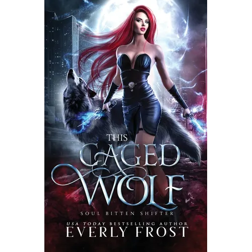 This Caged Wolf: Soul Bitten Shifter 3