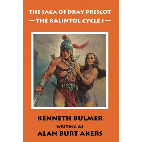 The Balintol Cycle I [The thirteenth Dray Prescot omnibus]