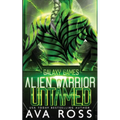 Alien Warrior Untamed: A Sci-fi Alien Romance