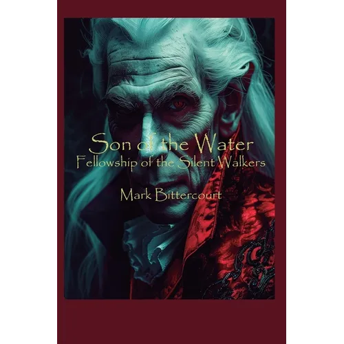 Son of The Water: Fellowship of The Silent Walkers