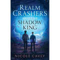 Realm Crashers and the Shadow King