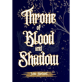 Throne of Blood and Shadow