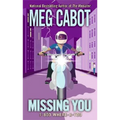 1-800-Where-R-You #5: Missing You