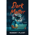 Dark Matter: Stories