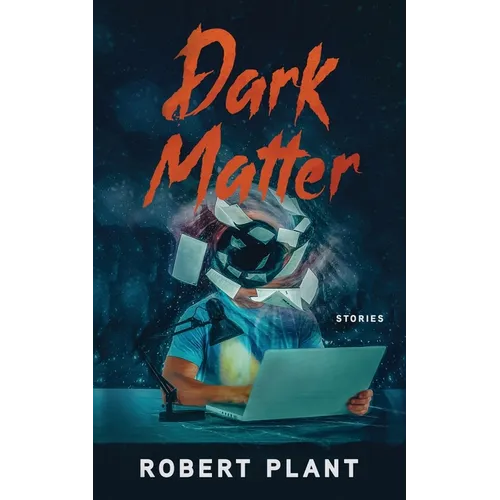 Dark Matter: Stories