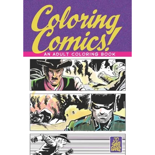 Coloring Comics!: An Adult Coloring Book