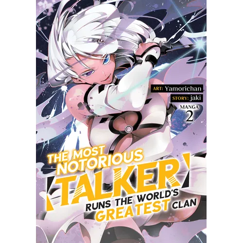 The Most Notorious Talker Runs the World's Greatest Clan (Manga) Vol. 2