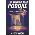 The Trouble with Podoks