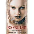FoolKillers: An Eve of Light Short Story