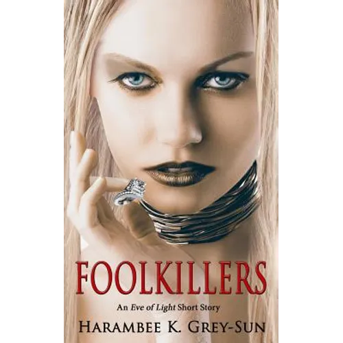 FoolKillers: An Eve of Light Short Story