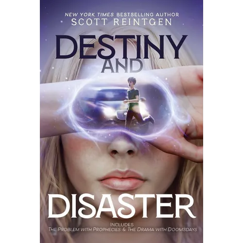 Destiny and Disaster: The Problem with Prophecies; The Drama with Doomsdays