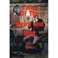 Tales of the Weird and Wild