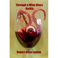 Through a Wine Glass Darkly