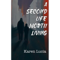 A Second Life Worth Living