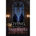Living with Your Past Selves