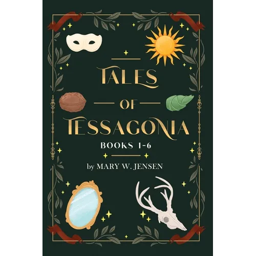 Tales of Tessagonia: Books 1-6