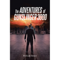 The ADVENTURES of GUNSLINGER 3000