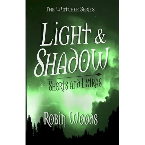 Light & Shadow: The Watcher Series Shorts and Extras