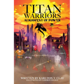 Titan Warriors: Alignment Of Power