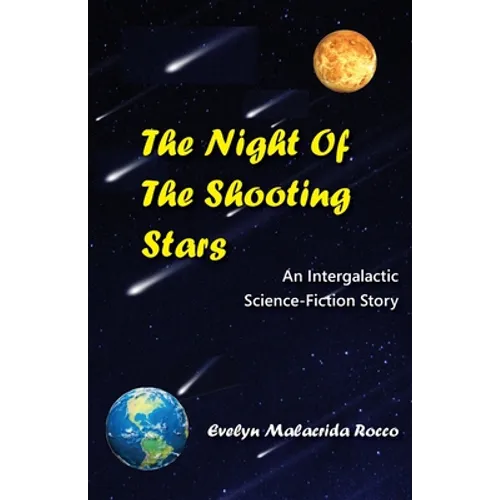The Night of the Shooting Stars: An Intergalactic Science-Fiction Story: An Intergalactic Science-Fiction Story