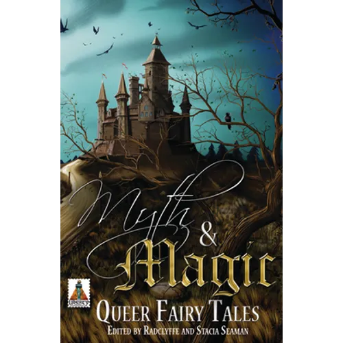 Myth and Magic: Queer Fairy Tales