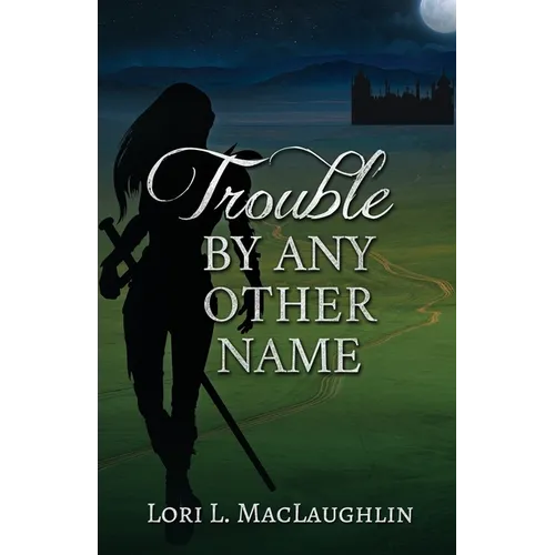 Trouble By Any Other Name
