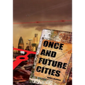 Once and Future Cities
