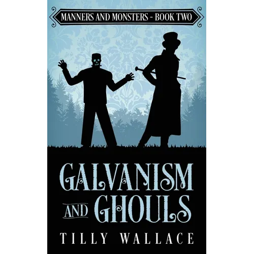 Galvanism and Ghouls