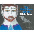 The Dark Prince and the White Crow